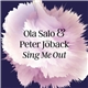 Ola Salo & Peter Jöback - Sing Me Out